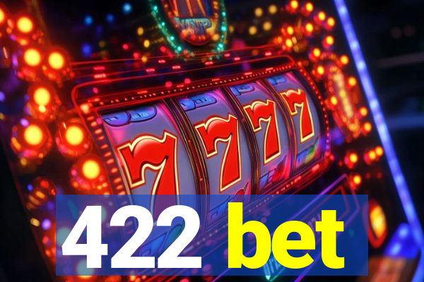 422 bet